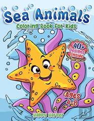 Sea Animals Coloring Book For Kids Ages 4-8