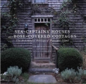 Sea Captain'S Houses And Rose-Covered Cottages