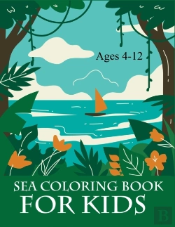 Bertrand.pt - Sea Coloring Book For Kids Ages 4-12