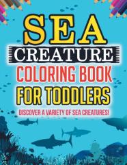 Sea Creature Coloring Book For Toddlers