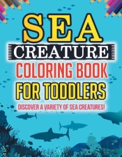 Sea Creature Coloring Book For Toddlers