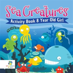 Bertrand.pt - Sea Creatures Activity Book 8 Year Old Girl