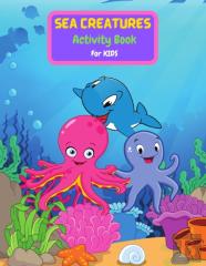 Sea Creatures Activity Book For Kids