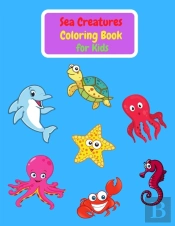 Sea Creatures Coloring Book For Kids