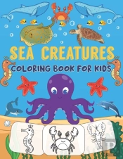 Sea Creatures Coloring Book For Kids