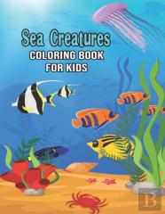 Sea Creatures Coloring Book For Kids