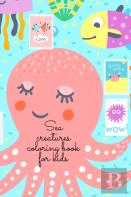 Sea Creatures Coloring Book For Kids