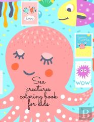 Sea Creatures Coloring Book For Kids