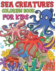 Sea Creatures Coloring Book For Kids