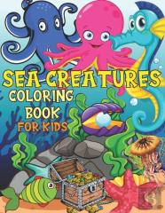 Sea Creatures Coloring Book For Kids