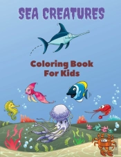 Sea Creatures Coloring Book For Kids