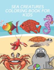 Sea Creatures Coloring Book For Kids