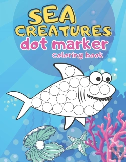 Bertrand.pt - Sea Creatures Dot Marker Coloring Book