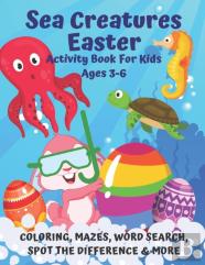 Sea Creatures Easter Activity Book For Kids Ages 3-6