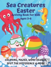 Sea Creatures Easter Activity Book For Kids Ages 3-6