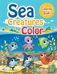 Sea Creatures To Color Coloring Book