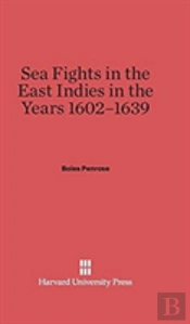 Sea Fights In The East Indies In The Years 1602-1639