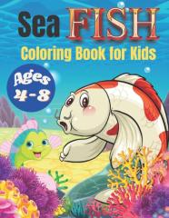 Sea Fish Coloring Book For Kids Ages 4-8