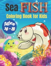 Sea Fish Coloring Book For Kids Ages 4-8