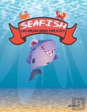 Sea Fish Coloring Book For Kids Ages 4-8