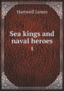 Sea Kings And Naval Heroes 1