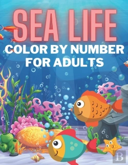 Bertrand.pt - Sea Life Color By Number For Adults