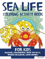 Sea Life Coloring Activity Book For Kids