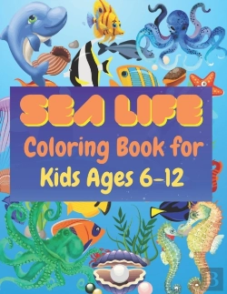 Bertrand.pt - Sea Life Coloring Book For Kids Ages 6-12
