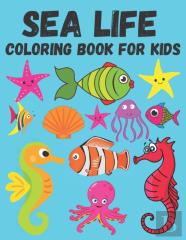 Sea Life Coloring Book For Kids