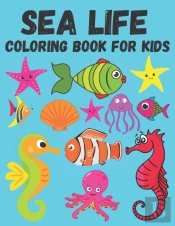 Sea Life Coloring Book For Kids