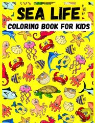 Sea Life Coloring Book For Kids