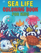 Sea Life Coloring Book For Kids