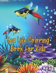 Sea Life Coloring Book For Kids