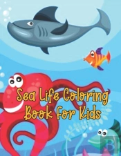 Sea Life Coloring Book For Kids