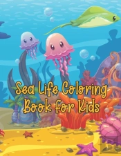 Sea Life Coloring Book For Kids