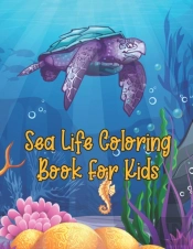 Sea Life Coloring Book For Kids