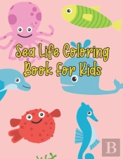 Sea Life Coloring Book For Kids