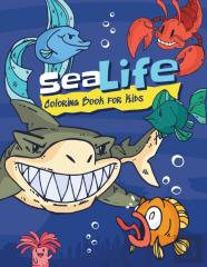 Sea Life Coloring Book For Kids