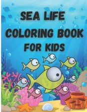 Sea Life Coloring Book For Kids