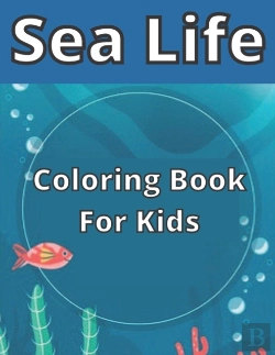 Bertrand.pt - Sea Life Coloring Book For Kids