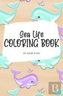 Sea Life Coloring Book For Young Adults And Teens (6x9 Hardcover Coloring Book / Activity Book)