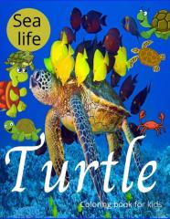 Sea Life Turtle Coloring Book For Kids