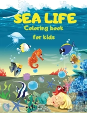 Sea Life - Under The Sea  Coloring Book For Kids