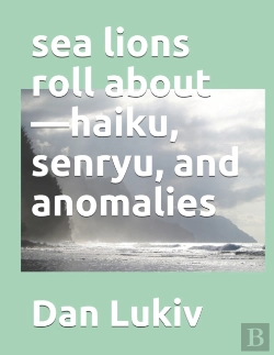 Bertrand.pt - Sea Lions Roll About-Haiku, Senryu, And Anomalies