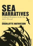 Sea Narratives: Cultural Responses To The Sea, 1600â€“Present