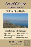 Sea Of Galilee & Northern Israel Biblical Sites Guide