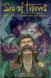 Sea Of Thieves: Origins: Champion Of Souls (Graphic Novel)