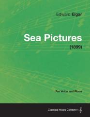 Sea Pictures - For Voice And Piano (1899)