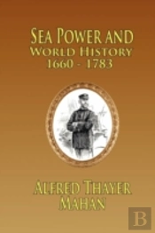 Sea Power And World History: 1660-1783