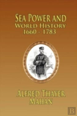 Bertrand.pt - Sea Power And World History: 1660-1783